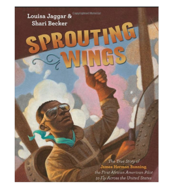 Sprouting Wings: The True Story Of James Herman Banning