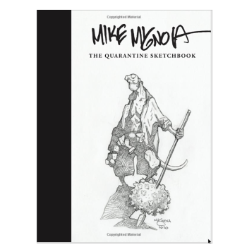 Mike Mignola: The Quarantine Sketchbook