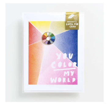You Color My World – Lapel Pin Card