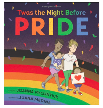 ‘Twas The Night Before Pride By Joanna McClintick And Juana Medina