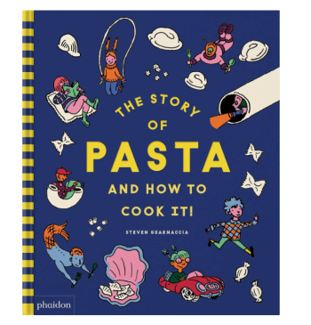 The Story Of Pasta And How To Cook It! By Steven Guarnaccia