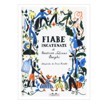 Fiabe Incatenate By Beatrice Solinas Donghi & Irene Rinaldi (Italian Edition)