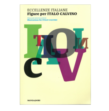 ITALIAN EXCELLENCE: Illustrations For ITALO CALVINO Exhibition Catalog