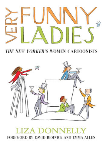 Very Funny Ladies: The New Yorker’s Women Cartoonists