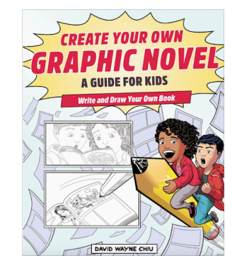 Create Your Own Graphic Novel: A Guide For Kids